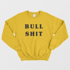 Bull Shit The Jerk Sweatshirt