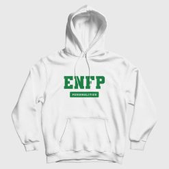 ENFP Personality MBTI Types Hoodie