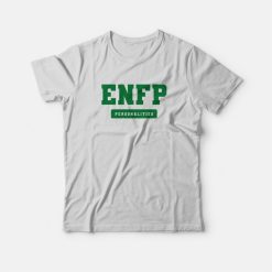 ENFP Personality MBTI Types T-Shirt