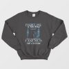 Fight Me If You Wish But Remember I Am Old For A Reason Sweatshirt