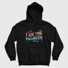 I Am The Problem Hoodie
