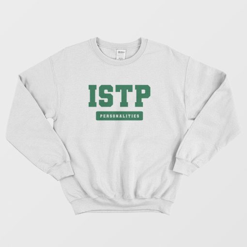 ISTP Personality MBTI Types Sweatshirt