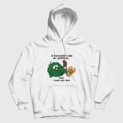 If You Don't Like My Attitude Dial 1 800 Eat Shit Vintage 80's Hoodie