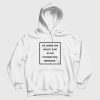 I'm Sorry For What I Said As An Evangelical Teenager Hoodie