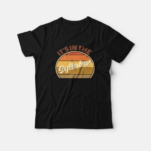 It's In The Syllabus Vintage T-Shirt