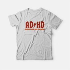 ADHD Highway To Hey Look A Squirrel Neurodiverse T-Shirt