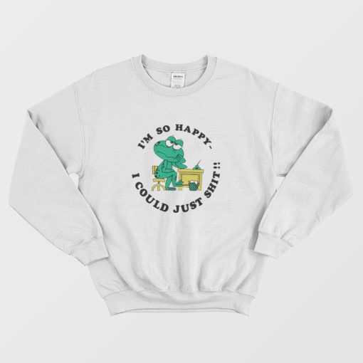 Frog I'm So Happy I Could Just Shit Sweatshirt