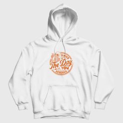 Have The Day You Deserve Skeleton Halloween Hoodie