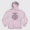 I Am Completely Normal I Am Not Insane Hoodie