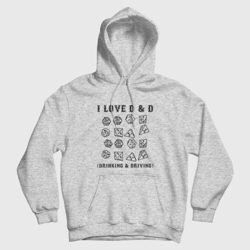 I Love D&D Drinking and Driving Hoodie