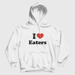 I Love Eaters Hoodie