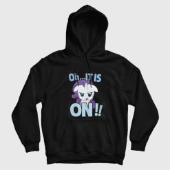 My Little Pony Oh It Is On Hoodie