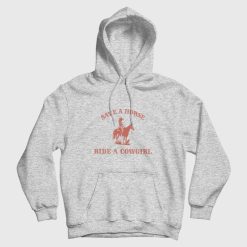 Save A Horse Ride A Cowgirl Hoodie