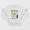 Well If They Can Put One Man On The Moon Sweatshirt