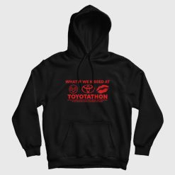 What If We Kissed at Toyotathon Hoodie