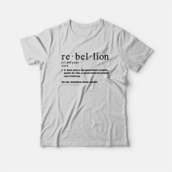 Definition Of Rebellion T-Shirt