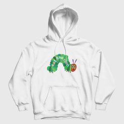 Eat The Rich Hungry Caterpillar Hoodie