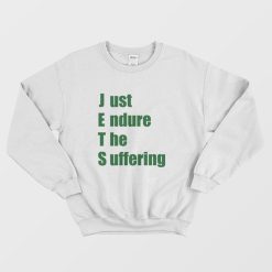 JETS Just Endure The Suffering Sweatshirt