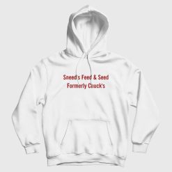 Sneed's Feed and Seed Formerly Chuck's Hoodie