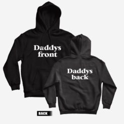Daddys Front Daddys Back Hoodie