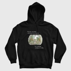 Frog and Toad We Must Stop Eating Hoodie