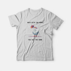 Mess With The Honk You Get The Bonk Funny T-Shirt