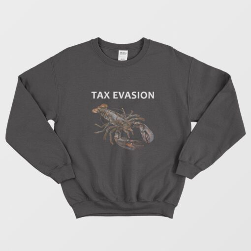 Tax Evasion Lobster Sweatshirt