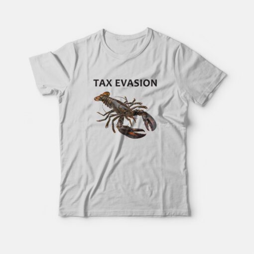Tax Evasion Lobster T-Shirt