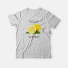 When Life Gives You Lemons Be Grateful It's Not Chlamydia T-Shirt