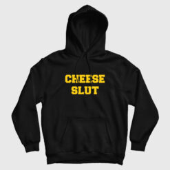 Cheese Slut Funny Hoodie