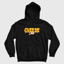 Cheese Slut Hoodie
