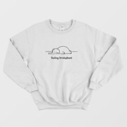 Elephant Feeling Irrelephant Sweatshirt