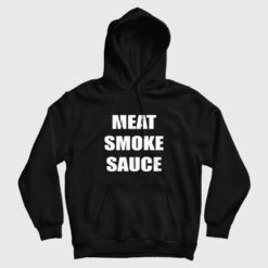 Meat Smoke Sauce Hoodie