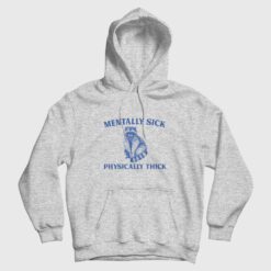 Mentally Sick Physically Thick Funny Raccoon Hoodie