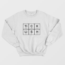 Ticklish Periodic Table Sweatshirt