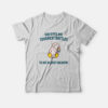 God Gives His Toughest Battles To His Silliest Soldiers T-Shirt