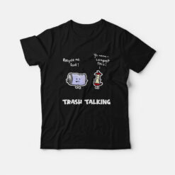 Trash Talking Funny T-Shirt