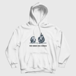 Two Birds One Stoned Hoodie