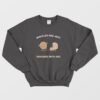 Waffles Are Just Pancakes With Abs Sweatshirt