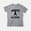 Watch Me Whip Dave Lil Dicky T-Shirt