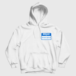 Hello I Am Drama Queen Name Tag Hoodie