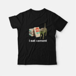 I Eat Cement Cursed Cat Funny T-Shirt
