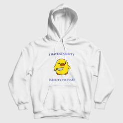 I Have Stability Ability To Stab Funny Hoodie