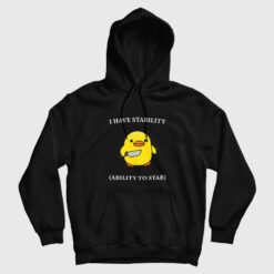 I Have Stability Ability To Stab Funny Hoodie