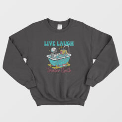 Live Laugh Toaster Bath Vintage Sweatshirt
