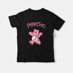 Psycho Care Bear T-Shirt