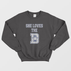 She Loves The Dallas Cowboys Sweatshirt