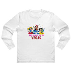 Bad Girls Go To Vegas Long Sleeve Shirt