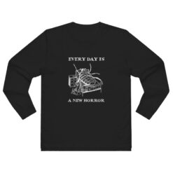 Every Day is a New Horror Long Sleeve Shirt