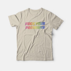 Fuck Your Pronouns T-Shirt